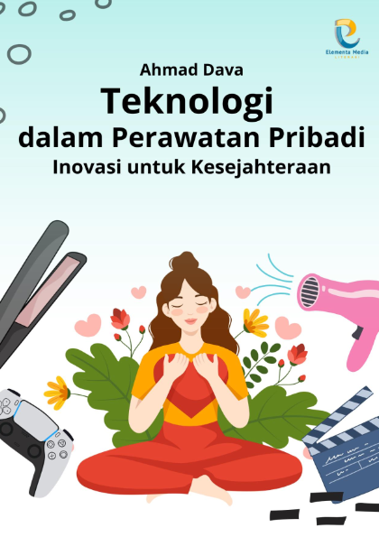 Teknologi dalam Perawatan Pribadi: Inovasi untuk Kesejahteraan